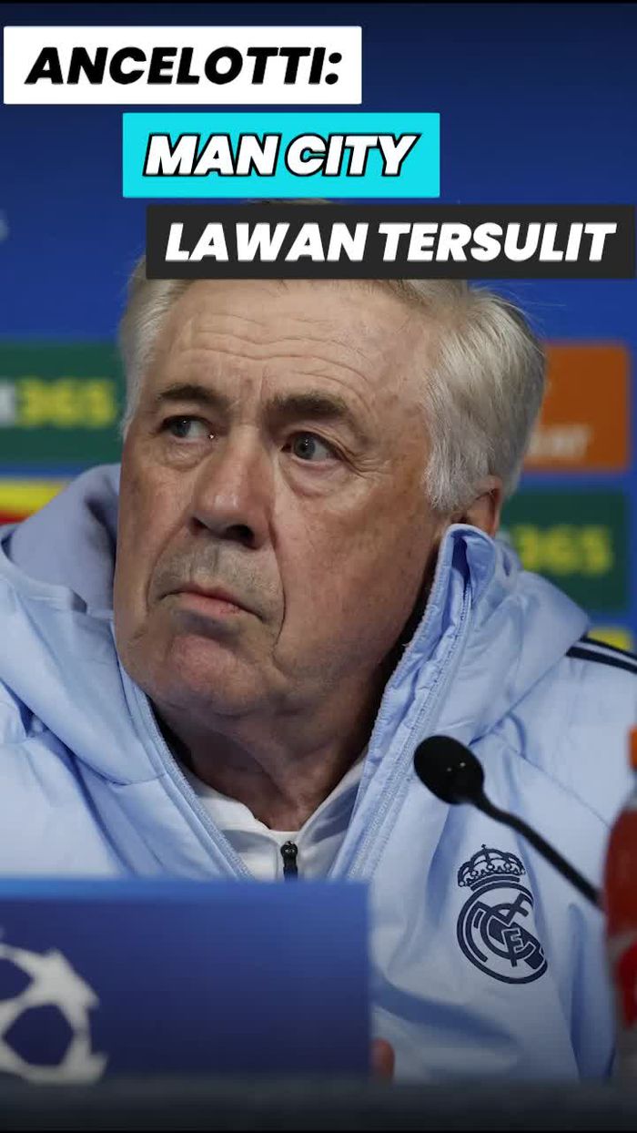 Video Ancelotti: Man City Saingan Paling Sulit di Liga Champions