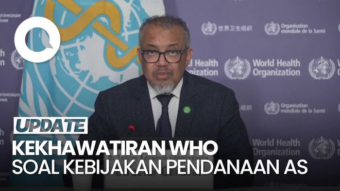 Video: Ungkapan Kekhawatiran WHO soal AS Setop Bantuan Kesehatan