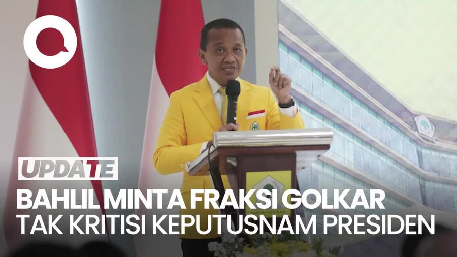 Video Bahlil: Fraksi Golkar Jangan Kritisi Apa yang Sudah Diputuskan Presiden