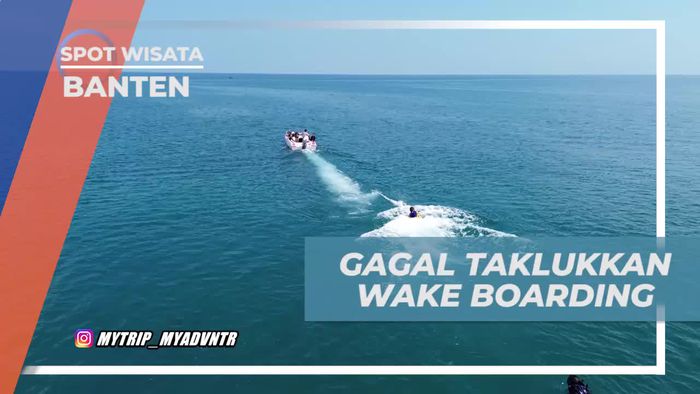 Gagal Taklukkan Tantangan Wake Boarding di La Lassa, Banten