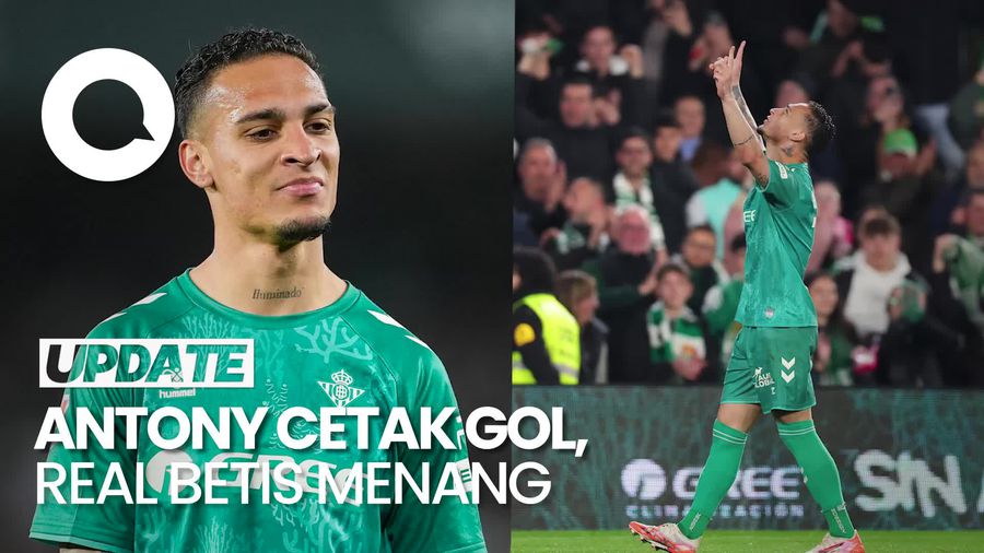 Video Real Betis Hancurkan Real Sociedad 3-0, Antony Cetak Gol-Assist