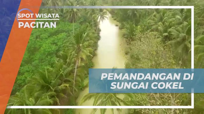 Menikmati Keindahan Alam Sungai Cokel, Pacitan