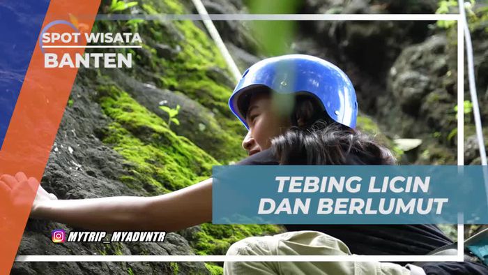 Menghadapi Tebing Licin dan Berlumut Saat Rock Climbing di Banten