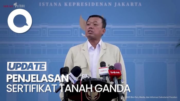 Video: Menteri ATR Ungkap Alasan Banyak SHM Ganda di Tahun 1960-1987