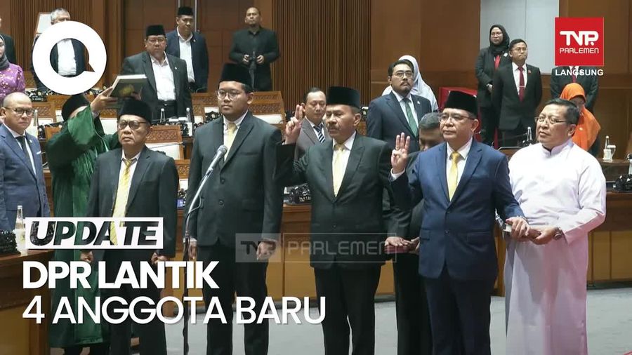 Video: DPR Lantik 4 Anggota Pengganti Meutya Hafid, Ace Hasan, Nusron, dan Maman