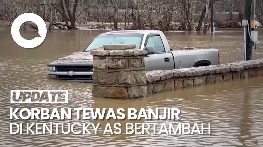 Video: Korban Tewas Banjir di Kentucky AS Bertambah Jadi 11 Orang