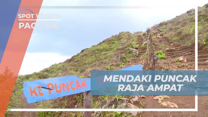 Mendaki Puncak Raja Ampat dan Menikmati Pemandangan Indah di Pacitan