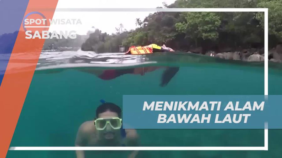 Bersantai dan Menyelam di Keindahan Alam Bawah Laut Sabang