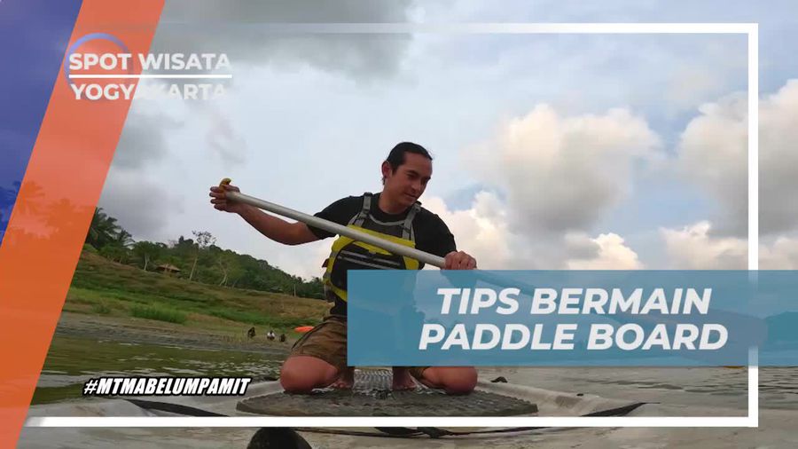 Tips dan Trik Seru Bermain Paddle Board di Waduk Sermo, Yogyakarta