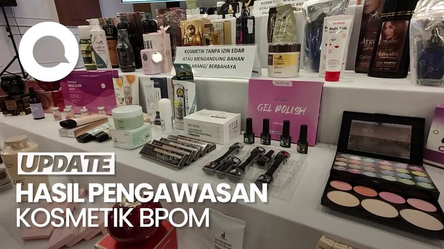 Video: BPOM Sita Ribuan Kosmetik Ilegal, Nilainya Capai Rp 31,7 M