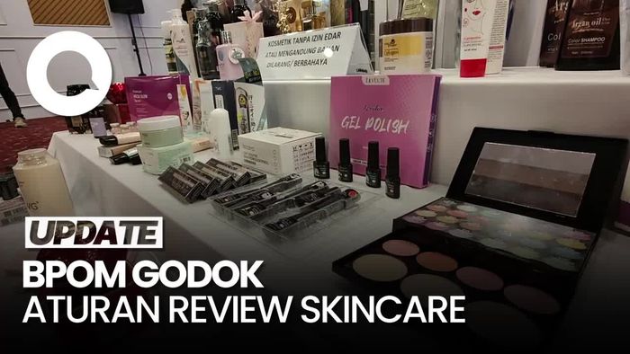 Video: Lihat Lagi Alasan BPOM Ingin Buat Aturan Influencer Review Skincare