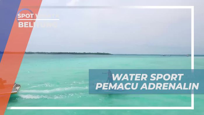 Water Sport Pemacu Adrenalin, Belitung