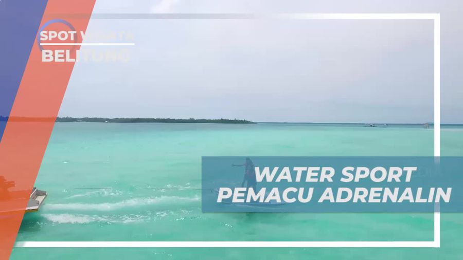 Water Sport Pemacu Adrenalin, Belitung
