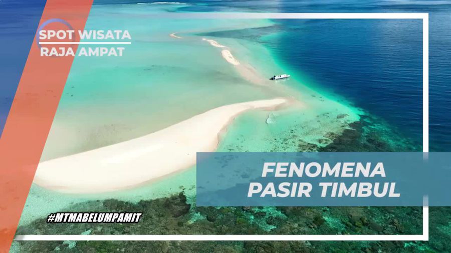 Mengeksplor Fenomena Unik Pasir Timbul, Raja Ampat
