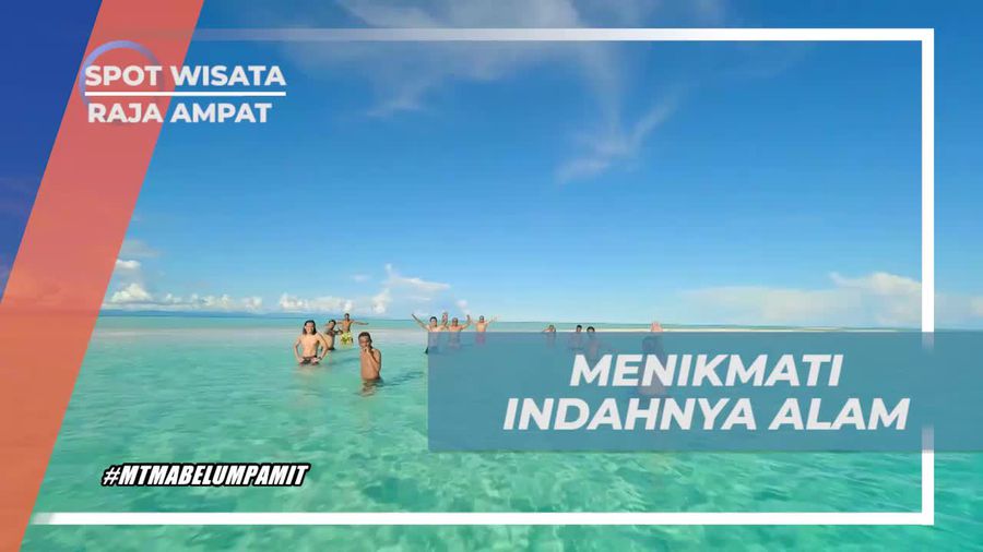 Mengagumi Indahnya Alam Pasir Timbul, Raja Ampat