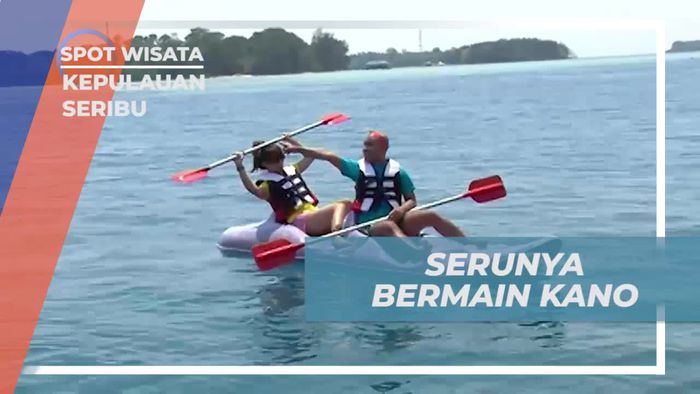 Bermain Kano Seru di Pulau Putri yang Menawan, Kepulauan Seribu