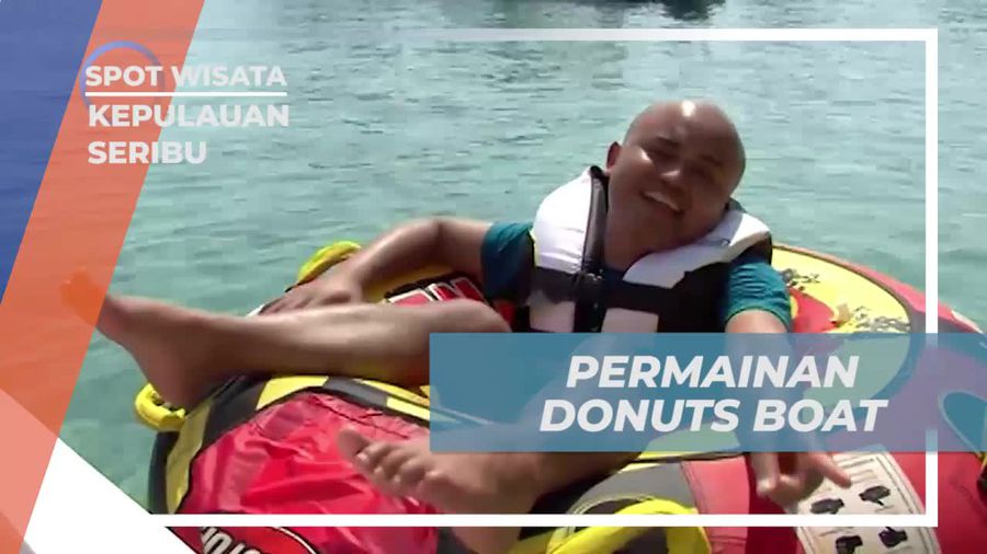 Menguji Adrenalin dengan Permainan Donuts Boat di Kepulauan Seribu