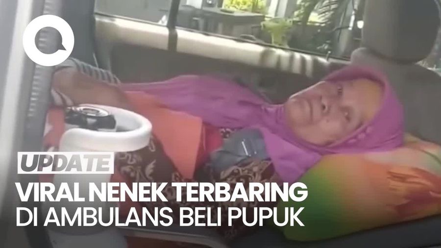 Video Viral Nenek Terbaring di Ambulans Harus ke Kios untuk Beli Pupuk Subsidi