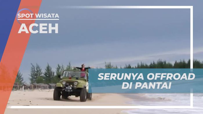 Menyusuri Pantai dengan Offroad Seru di Aceh