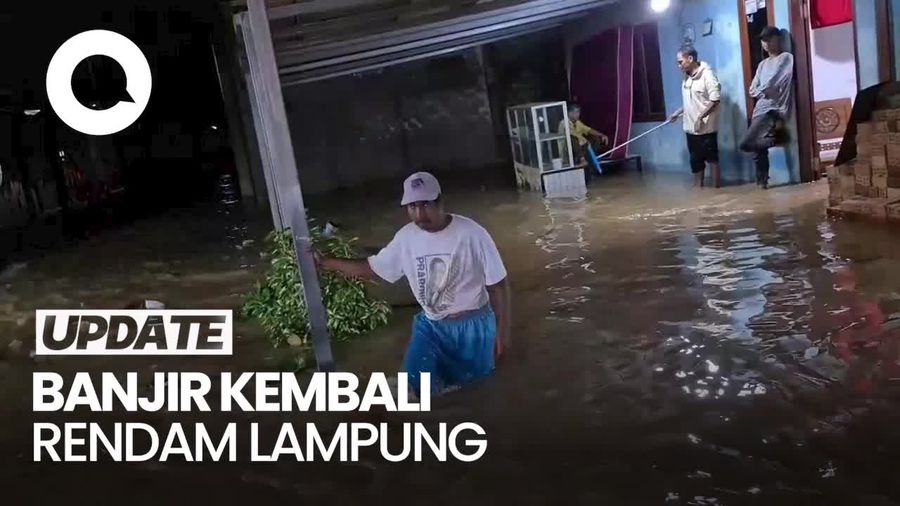 Video: Banjir Kembali Rendam Bandang Lampung, Ketinggian Air Capai 1 Meter