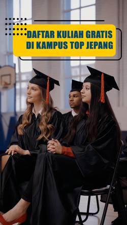 Video: 45 Top Kampus Jepang Digratiskan untuk WNI, Catat Daftarnya!