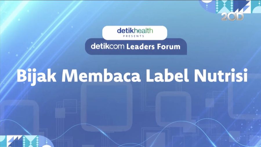 Detikcom Leaders Forum x BPOM: Diskusi Pemahaman Membaca Label Nutrisi
