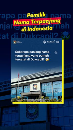 Video: Dukcapil Ungkap Nama Terpanjang di Indonesia, Sampai 70 Karakter!
