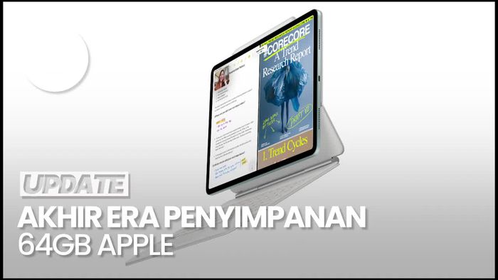 Video: Apple Dikabarkan Tak Sediakan Lagi Penyimpanan 64GB 