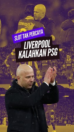Video: Liverpool Lebih dari Sekadar Beruntung Bisa Kalahkan PSG