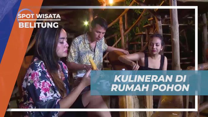 Mencicipi Kuliner Unik di Rumah Pohon, Belitung
