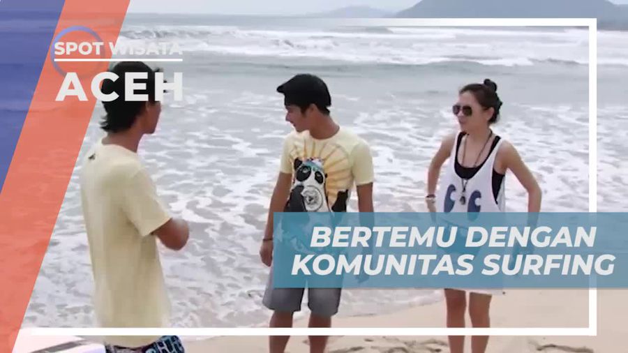 Bertemu dengan Penggemar Surfing di Pantai yang Menantang Aceh