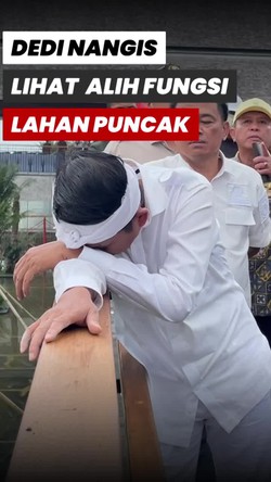 Video: Momen Dedi Mulyadi Nangis Lihat Alih Fungsi Lahan di Puncak Bogor