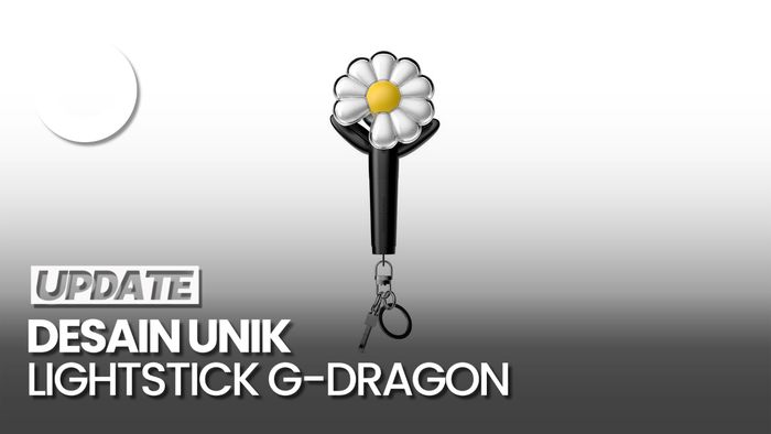 Video: G-Dragon Rilis Lightstick Resmi, Bentuknya Mirip Bunga Daisy