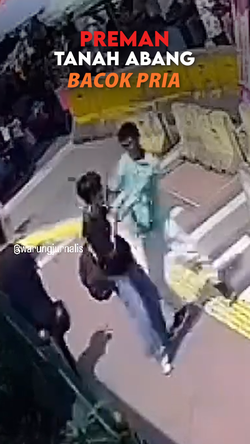 Video: Detik-detik Preman di Tanah Abang Todong-Bacok Pria