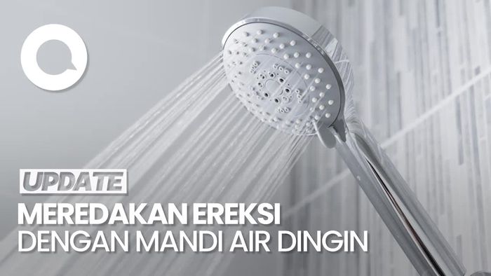 Video: Mandi Air Dingin Disebut Bisa Redakan Ereksi Tanpa Orgasme