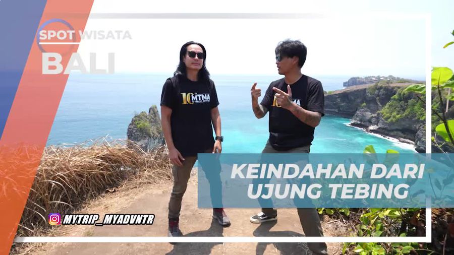 Menyaksikan Pesona dari Ujung Tebing Nusa Penida, Bali