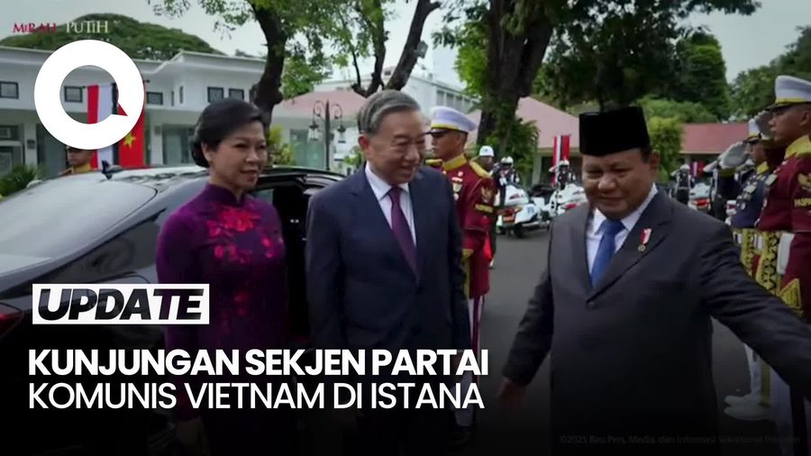 Video Prabowo Sambut Kunjungan Sekjen Partai Komunis Vietnam di Istana