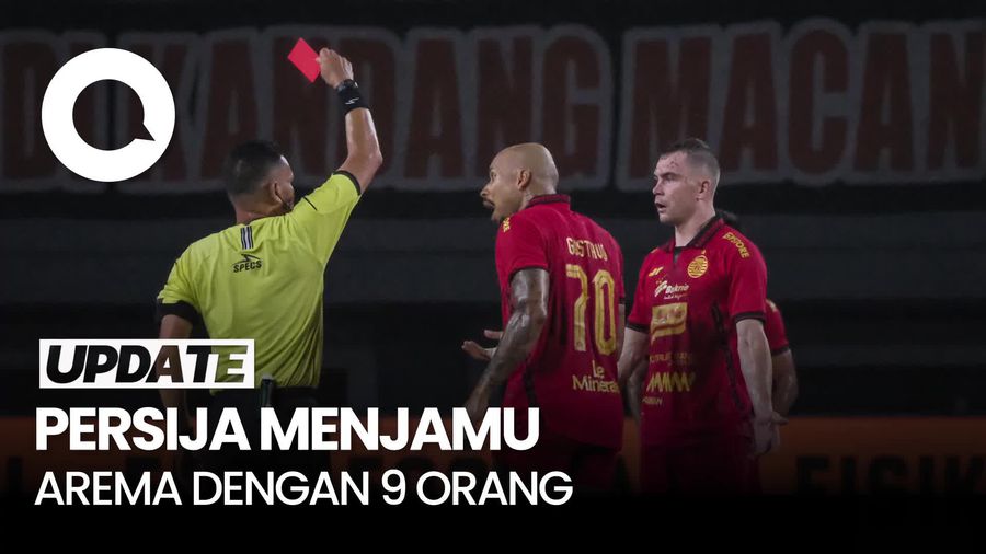 Video: Persija Tumbang 1-3 Atas Arema, Koleksi 2 Kartu Merah di Babak Pertama