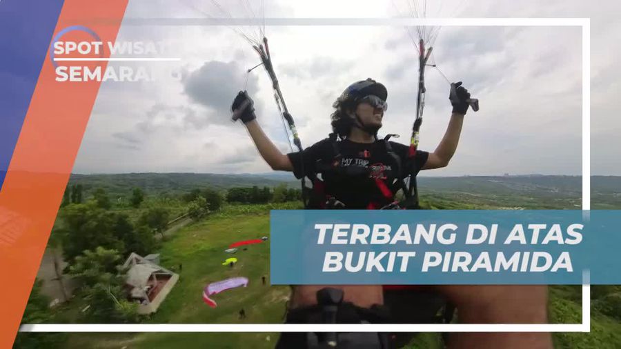 Menikmati Pemandangan Menakjubkan Saat Terbang di Bukit Piramida, Semarang