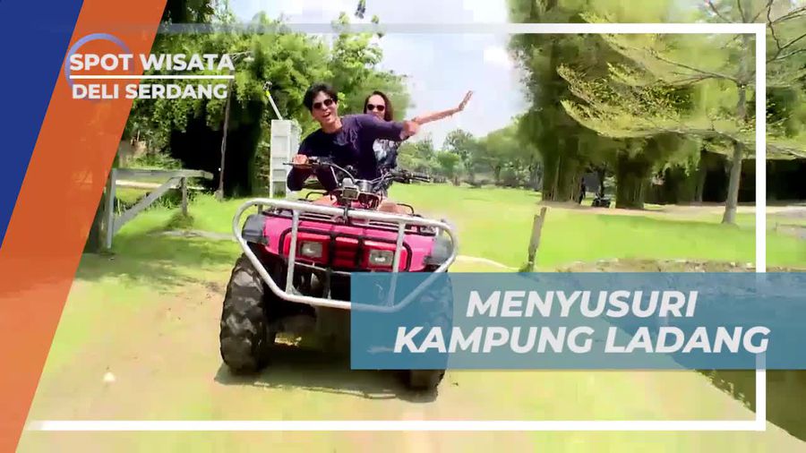 Bermain ATV dan Menikmati Keindahan Kampung Ladang di Deli Serdang