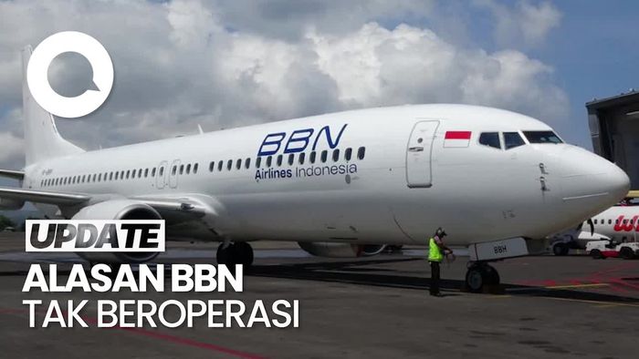 Video: BBN Airlines Tak Lagi Mengudara di RI, Kenapa?
