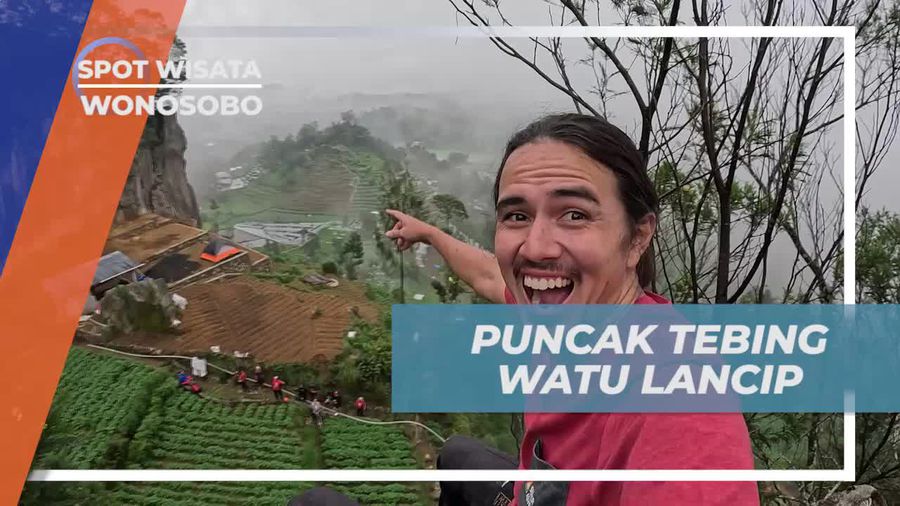 Mencapai Puncak Tertinggi di Tebing Watu Lancip, Wonosobo