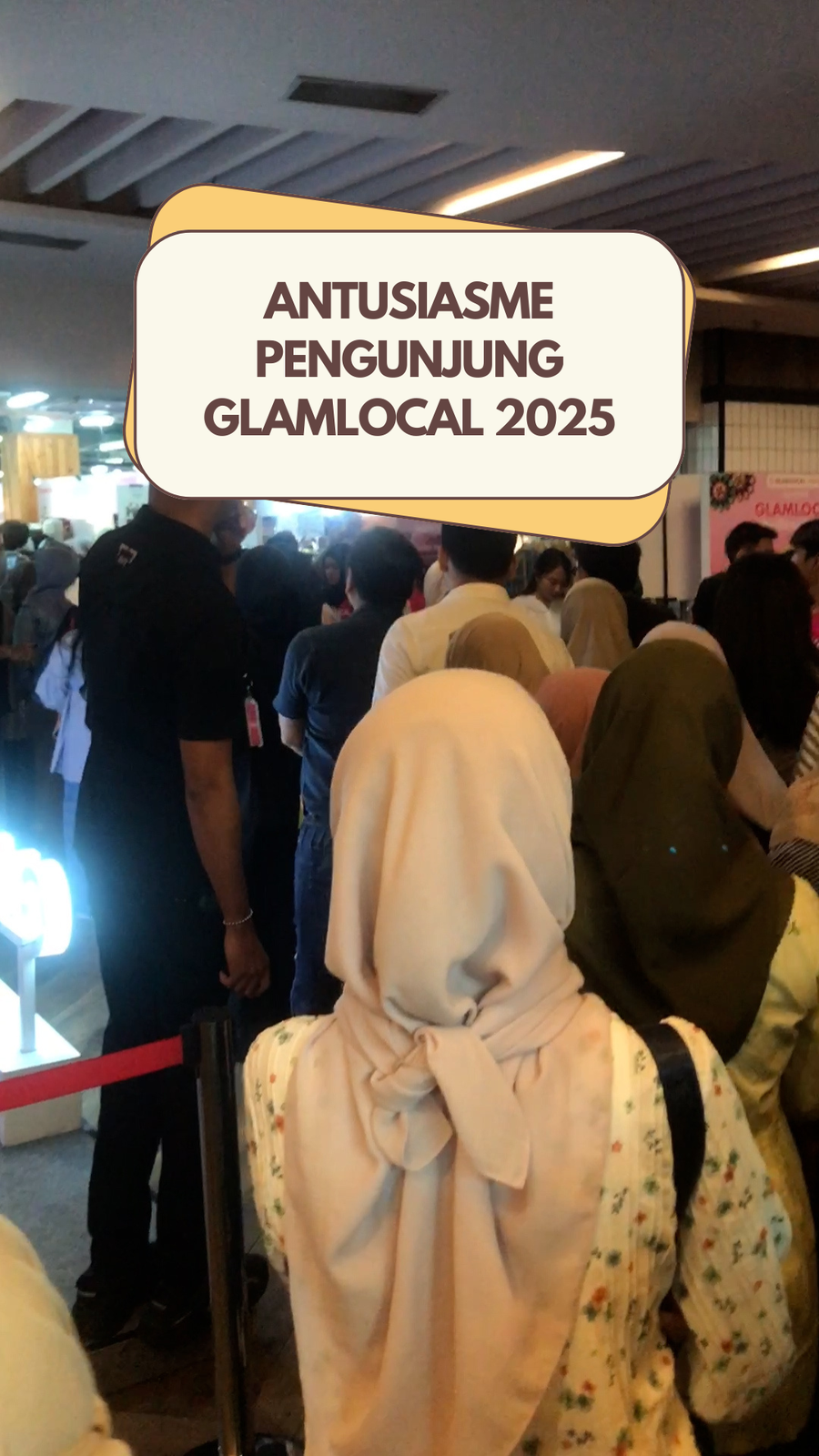 Video: Antrean Pengunjung Mengular di Hari Terakhir GlamLocal 2025