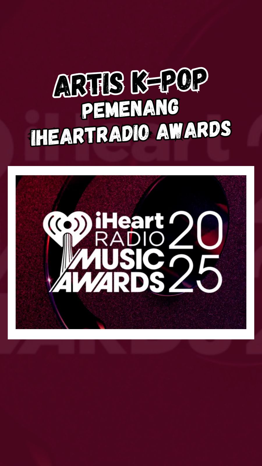 Video Artis K-Pop Berjaya di iHeartRadio Music Awards 2025: ATEEZ-Stray Kids