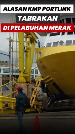 Video: Ini Penyebab KMP Portlink Tabrak Jembatan Dermaga Eksekutif Merak