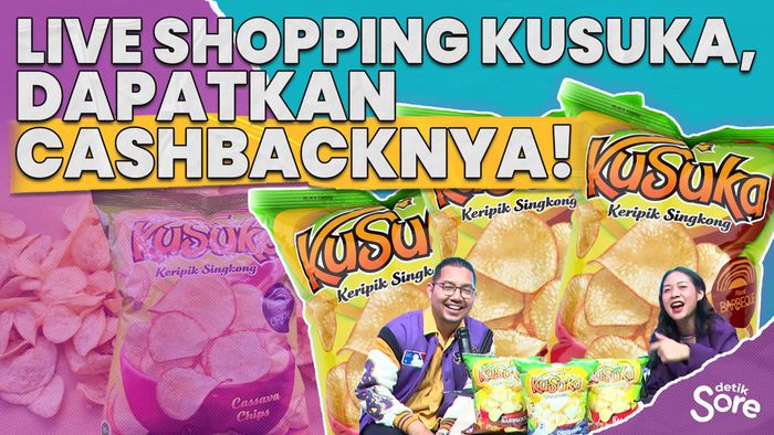 LIVE SHOPPING Kusuka, Dapatkan Cashbacknya!