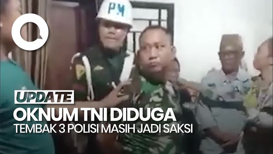 Video: Oknum TNI Diduga Tembak 3 Polisi Masih Jadi Saksi