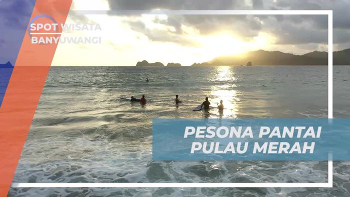 Menikmati Keindahan Pantai Pulau Merah di Banyuwangi