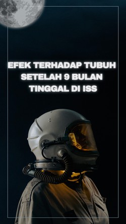 Video: Dampak yang Dirasakan Astronaut Setelah 9 Bulan Tinggal di Luar Angkasa