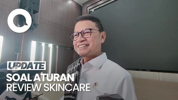 Video Update Aturan Review Skincare: Masuk Tahap Uji Publik